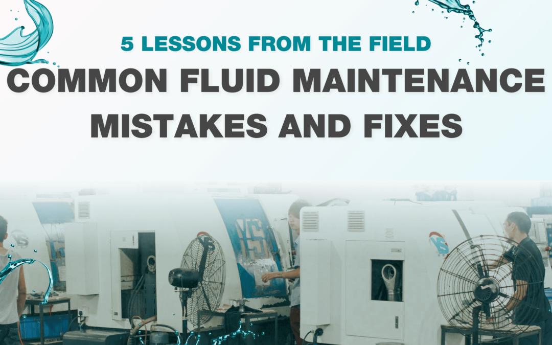 5 Lessons from the Field: Common Fluid Maintenance Mistakes and How Shops Fix Them